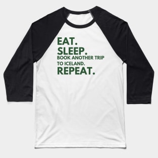 Book Another Trip To Iceland Baseball T-Shirt